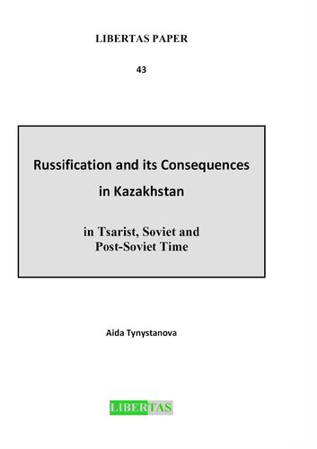 Russification and Its Consequences in Kazakhstan in Tsarist, Soviet and Post-Soviet Time