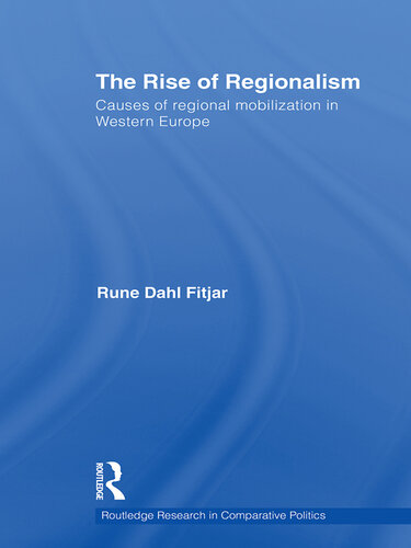 The Rise of Regionalism: Causes of Regional Mobilization in Western Europe