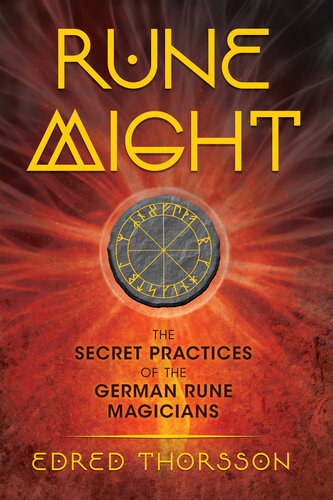 Rune Might: The Secret Practices of the German Rune Magicians