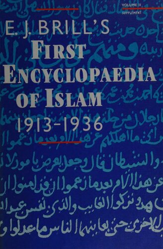 E.J. Brill’s First encyclopaedia of islam 1913-1936. Volume IX. Supplement