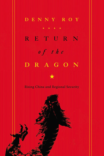 Return of the Dragon: Rising China and Regional Security