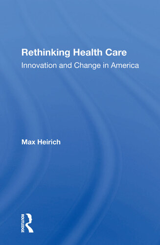 Rethinking Health Care: Innovation and Change in America