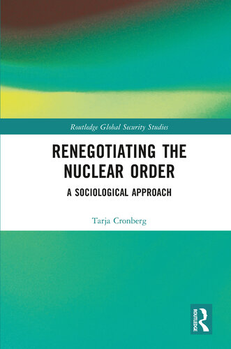 Renegotiating the Nuclear Order: A Sociological Approach