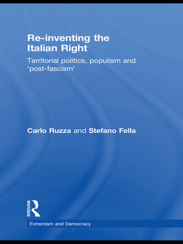 Re-Inventing the Italian Right: Territorial Politics, Populism and 'Post-Fascism'