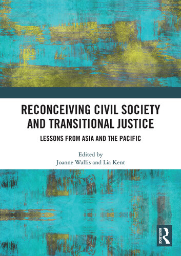 Reconceiving Civil Society and Transitional Justice: Lessons From Asia and the Pacific