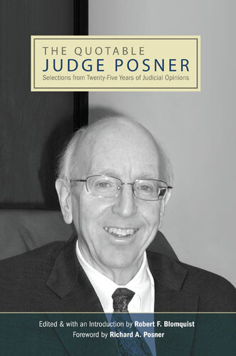 The Quotable Judge Posner: Selections From Twenty-Five Years of Judicial Opinions