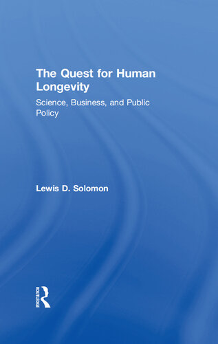 The Quest for Human Longevity Science, Business, and Public Policy