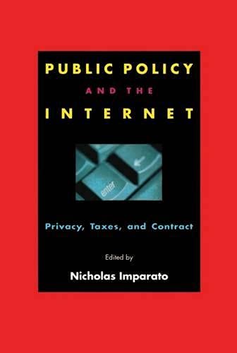 Public Policy and the Internet: Privacy, Taxes, and Contract