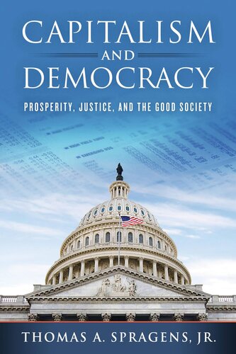 Capitalism and Democracy: Prosperity, Justice, and the Good Society