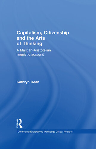 Capitalism, Citizenship and the Arts of Thinking: A Marxian-Aristotelian Linguistic Account