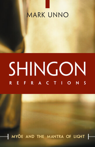 Shingon Refractions: Myoe and the Mantra of Light