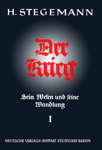 Der Krieg - Sein Wesen und seine Wandlung - Band 1