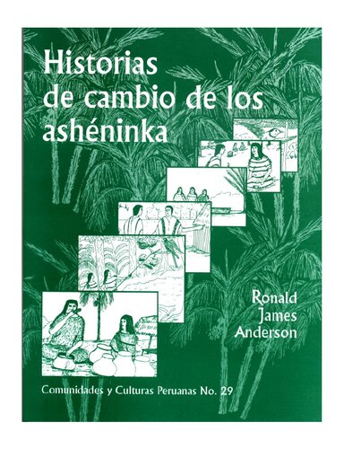 Historias de cambio de los ashéninka (Arawak)