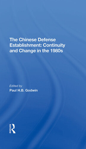 The Chinese Defense Establishment: Continuity and Change in the 1980s