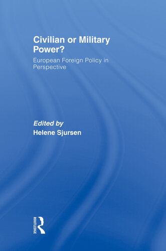 Civilian or Military Power?: European Foreign Policy in Perspective