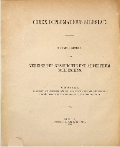 Urkunden schlesischer Dörfer, zur Geschichte der ländlichen Verhältnisse und der Flureinteilung insbesondere