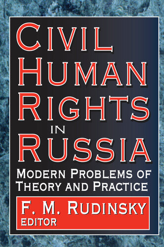 Civil Human Rights in Russia: Modern Problems of Theory and Practice