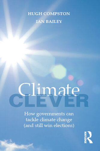 Climate Clever: How Governments Can Tackle Climate Change (And Still Win Elections)