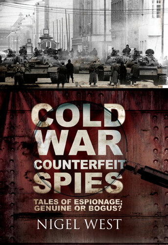 Cold war counterfeit spies : tales of espion; genuine or bogus?