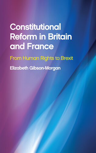 Constitutional Reform in Britain and France: From Human Rights to Brexit