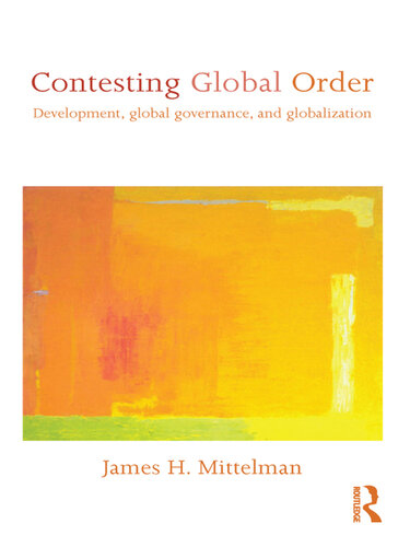 Contesting Global Order: Development, Global Governance, and Globalization