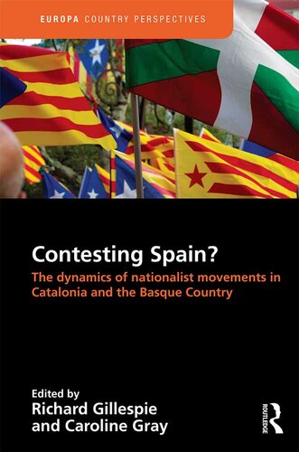 Contesting Spain?: The Dynamics of Nationalist Movements in Catalonia and the Basque Country