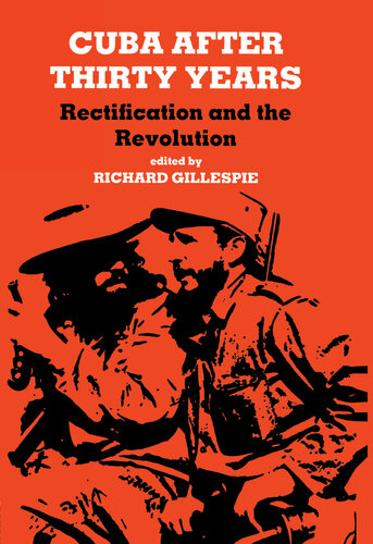 Cuba After Thirty Years: Rectification and the Revolution