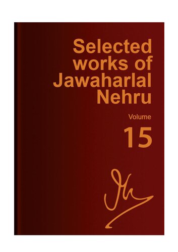 Selected works of Jawaharlal Nehru, Vol. 15