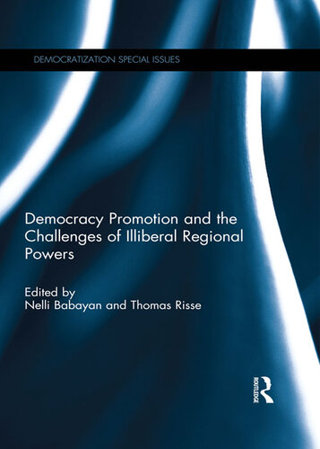 Democracy Promotion and the Challenges of Illiberal Regional Powers