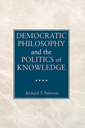 Democratic Philosophy and the Politics of Knowledge