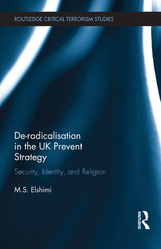 De-Radicalisation in the UK Prevent Strategy: Security, Identity and Religion