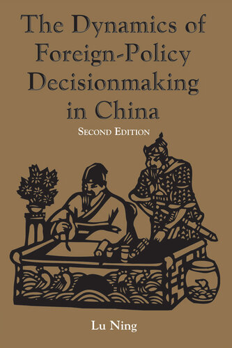 The Dynamics of Foreign-Policy Decisionmaking in China