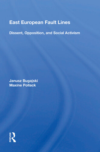 East European Fault Lines: Dissent, Opposition, and Social Activism