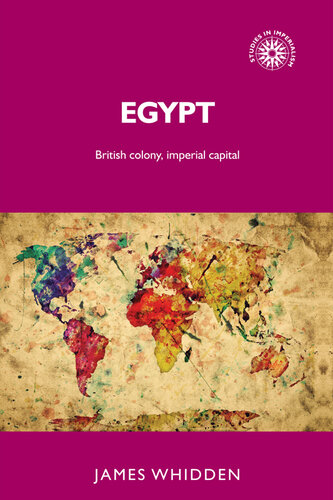 Egypt: British Colony, Imperial Capital