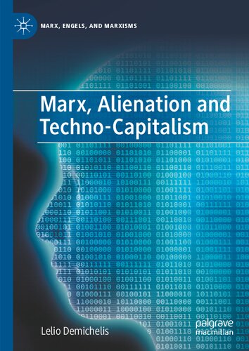Marx, Alienation And Techno-Capitalism