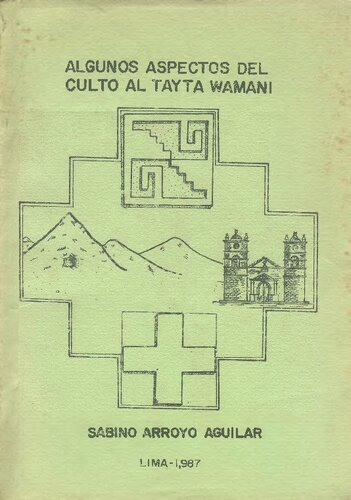 Algunos aspectos del culto al Tayta Wamani (Quinua, Ayacucho)