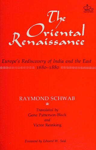 The Oriental Renaissance: Europe's Rediscovery of India and the East, 1680-1880