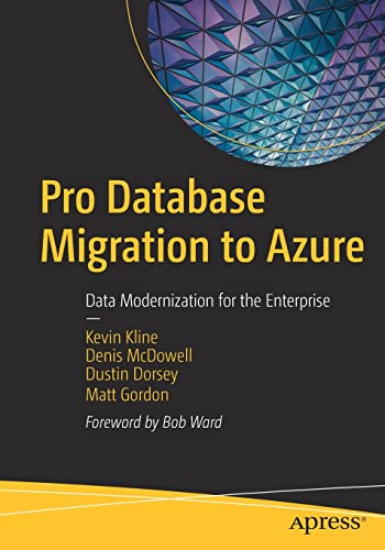 Pro Database Migration to Azure: Data Modernization for the Enterprise