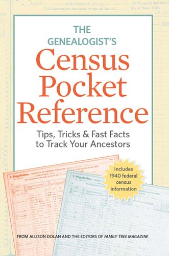 The Genealogist's Census Pocket Reference: Tips, Tricks & Fast Facts to Track Your Ancestors