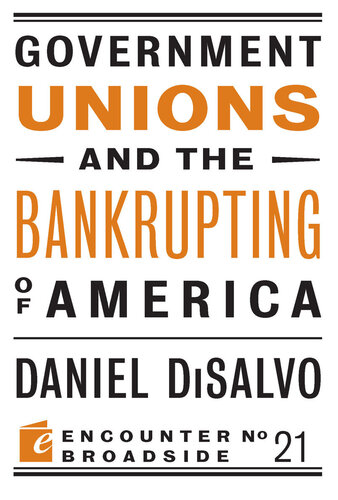 Government Unions and the Bankrupting of America