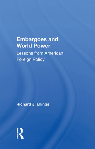 Embargoes and World Power: Lessons From American Foreign Policy