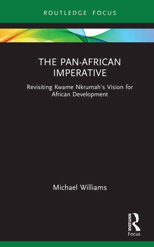 The Pan-African Imperative: Revisiting Kwame Nkrumah's Vision for African Development