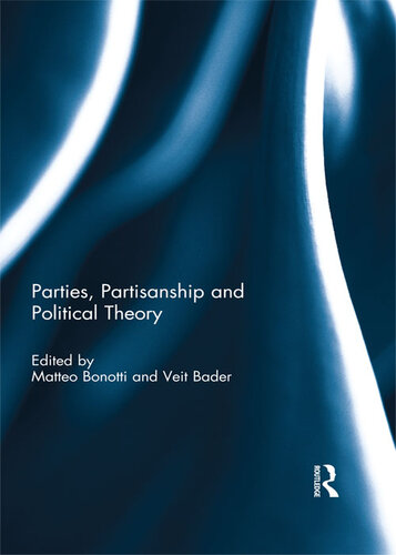 Parties, Partisanship and Political Theory