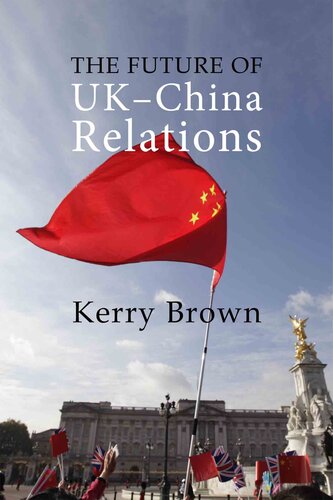 The Future of UK-China Relations (Business With China)