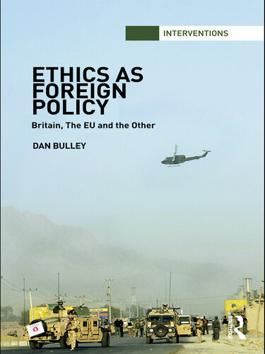 Ethics as Foreign Policy: Britain, the EU and the Other