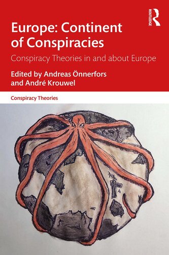 Europe: Continent of Conspiracies: Conspiracy Theories in and About Europe