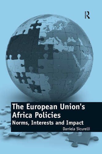 The European Union's Africa Policies: Norms, Interests and Impact