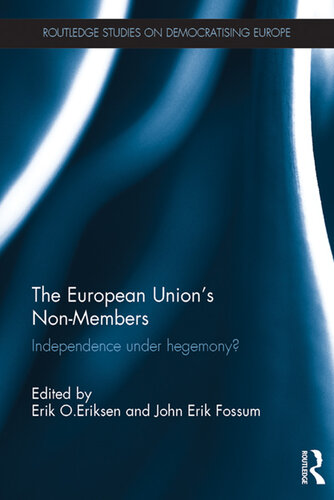 The European Union's Non-Members: Independence Under Hegemony?