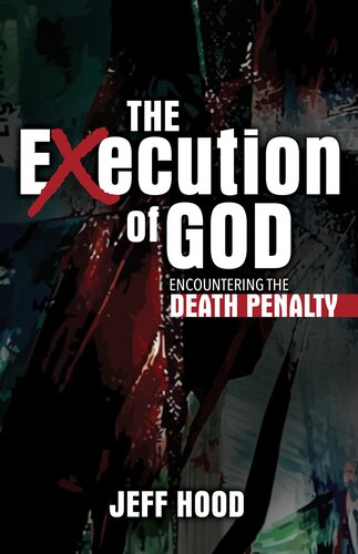 The Execution of God: Encountering the Death Penalty