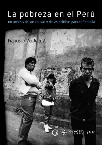 La pobreza en el Perú: un análisis de sus causas y de las políticas para enfrentarla